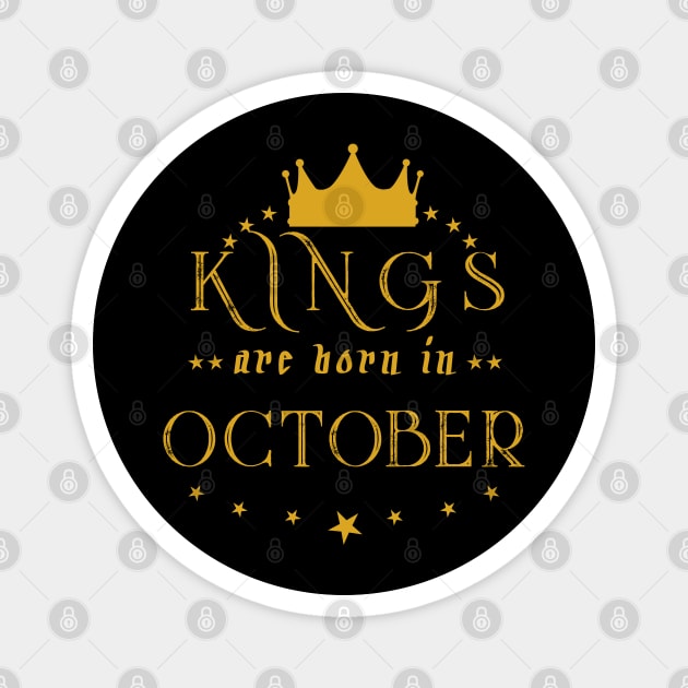 Kings Are Born In October Magnet by mjhejazy